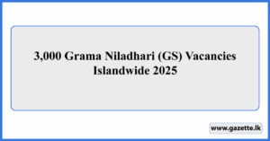 3,000 Grama Niladhari (GS) Vacancies Islandwide 2025