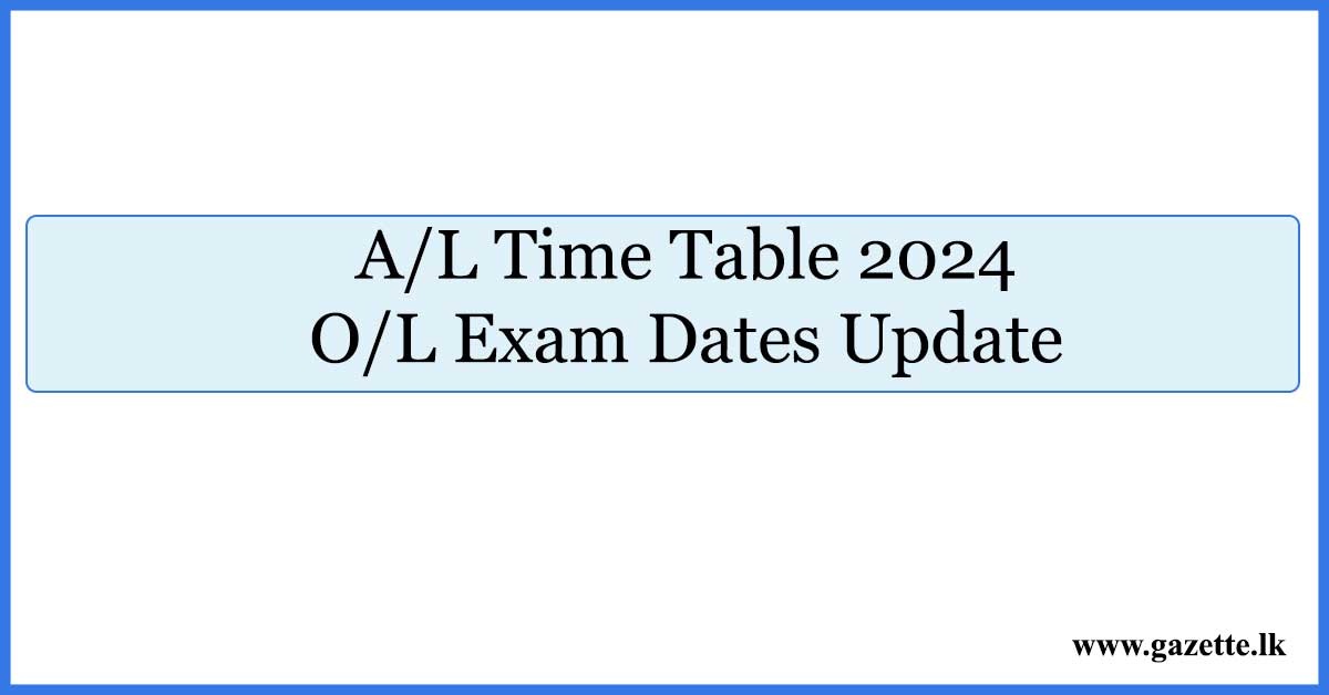 A/L Time Table 2024 O/L Exam Dates Update Gazette.lk