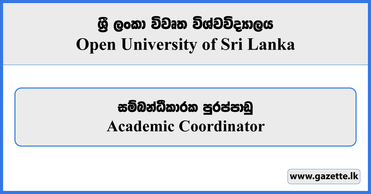 Academic Coordinator - Open University of Sri Lanka Vacancies 2024