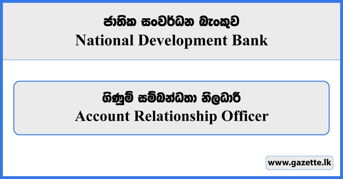 Account Relationship Officer - National Development Bank Vacancies 2024