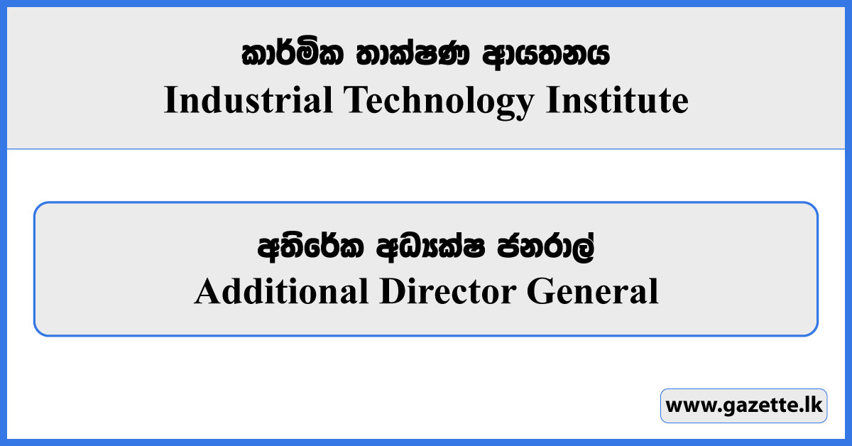 Additional Director General - Industrial Technology Institute Vacancies 2024