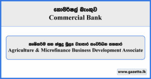 Agriculture & Microfinance Business Development Associate - Commercial Bank Vacancies 2025