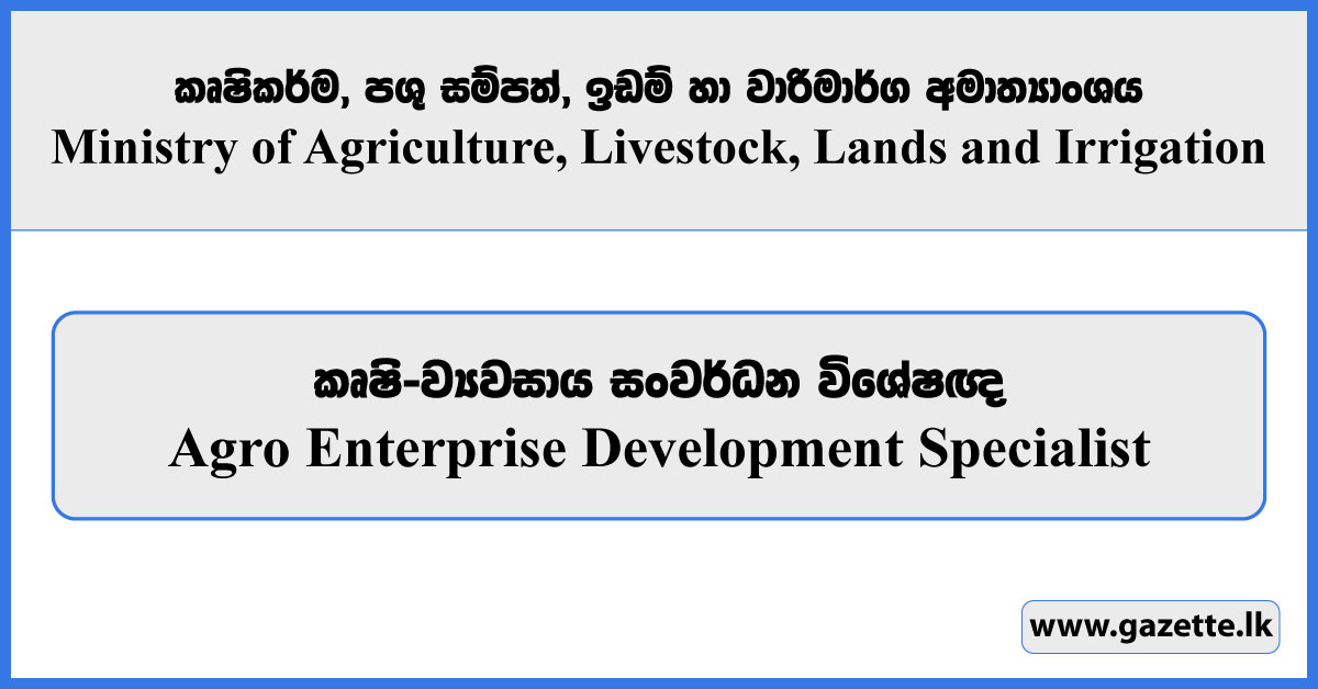 Agro Enterprise Development Specialist - Ministry of Agriculture, Livestock, Lands and Irrigation Vacancies 2025