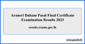 Araneri Daham Pasal Final Certificate Examination Results 2023