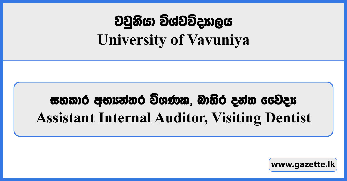 Assistant Internal Auditor, Visiting Dentist - University of Vavuniya Vacancies 2025