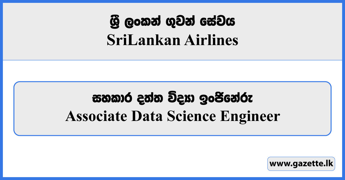 Associate Data Science Engineer - Sri Lankan Airlines Vacancies 2023