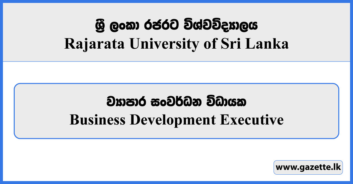 Business Development Executive - Rajarata University Vacancies 2024