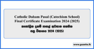 Catholic Daham Pasal (Catechism School) Final Certificate Examination 2025