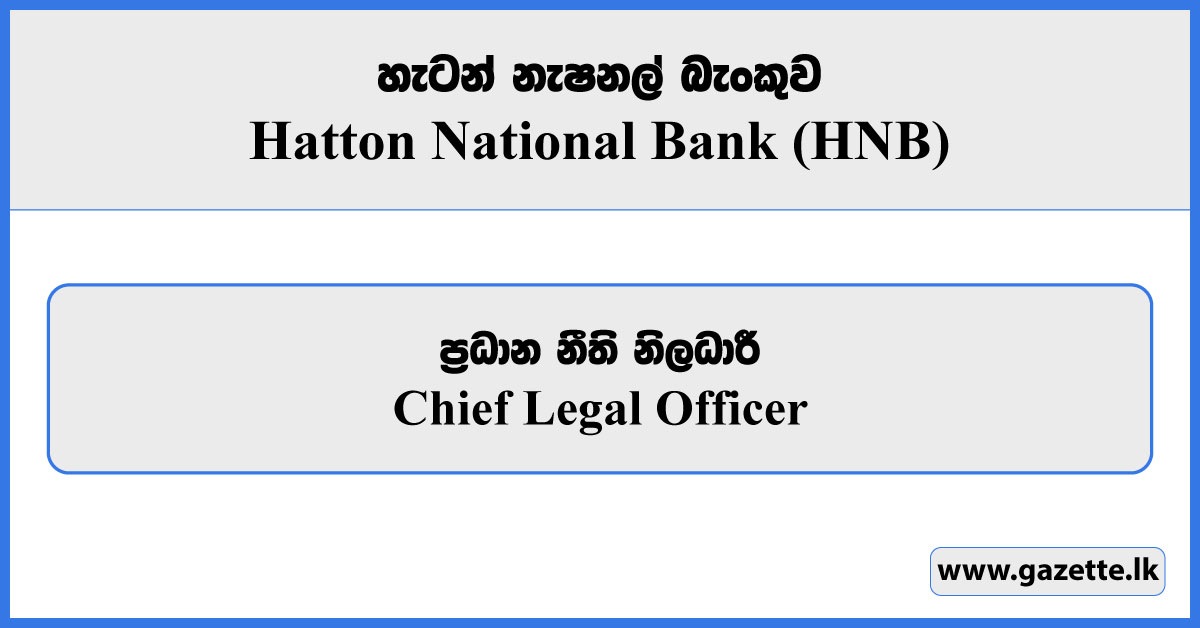 Chief Legal Officer - Hatton National Bank Vacancies 2024