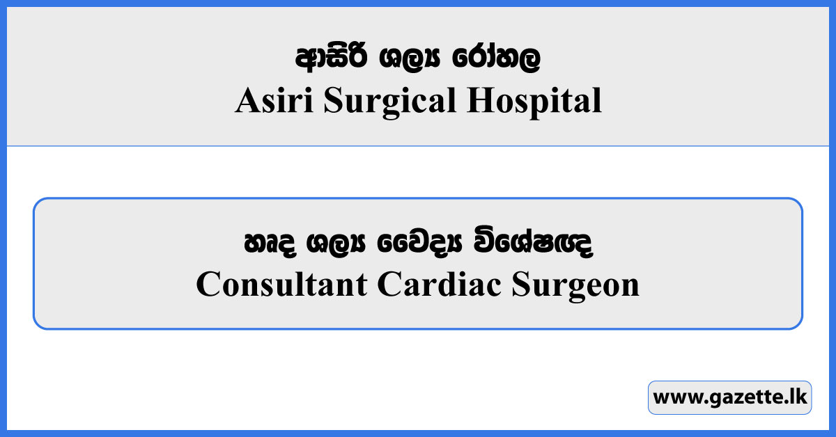 Consultant Cardiac Surgeon - Asiri Surgical Hospital Vacancies 2025