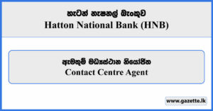 Contact Centre Agent - Hatton National Bank Vacancies 2024