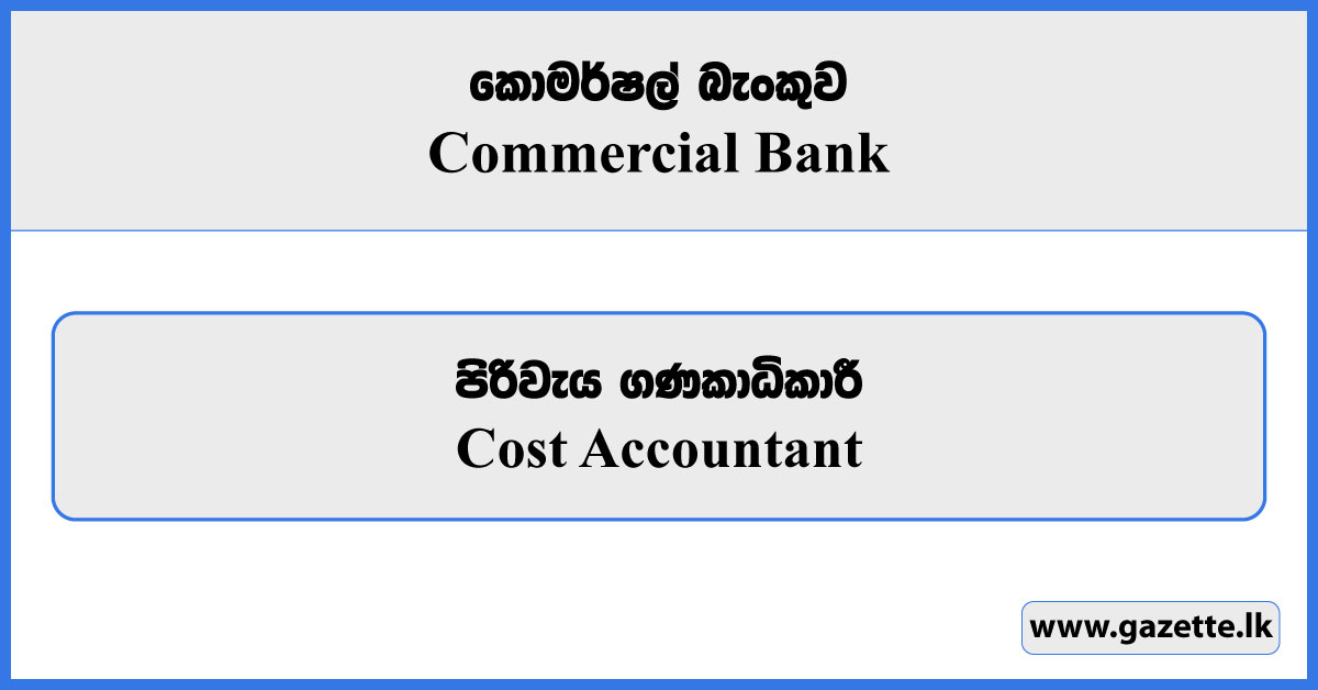 Cost Accountant - Commercial Bank Vacancies 2024