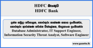 Database Administrator, IT Support Engineer, Information Security Threat Analyst, Software Engineer - HDFC Bank Vacancies 2024