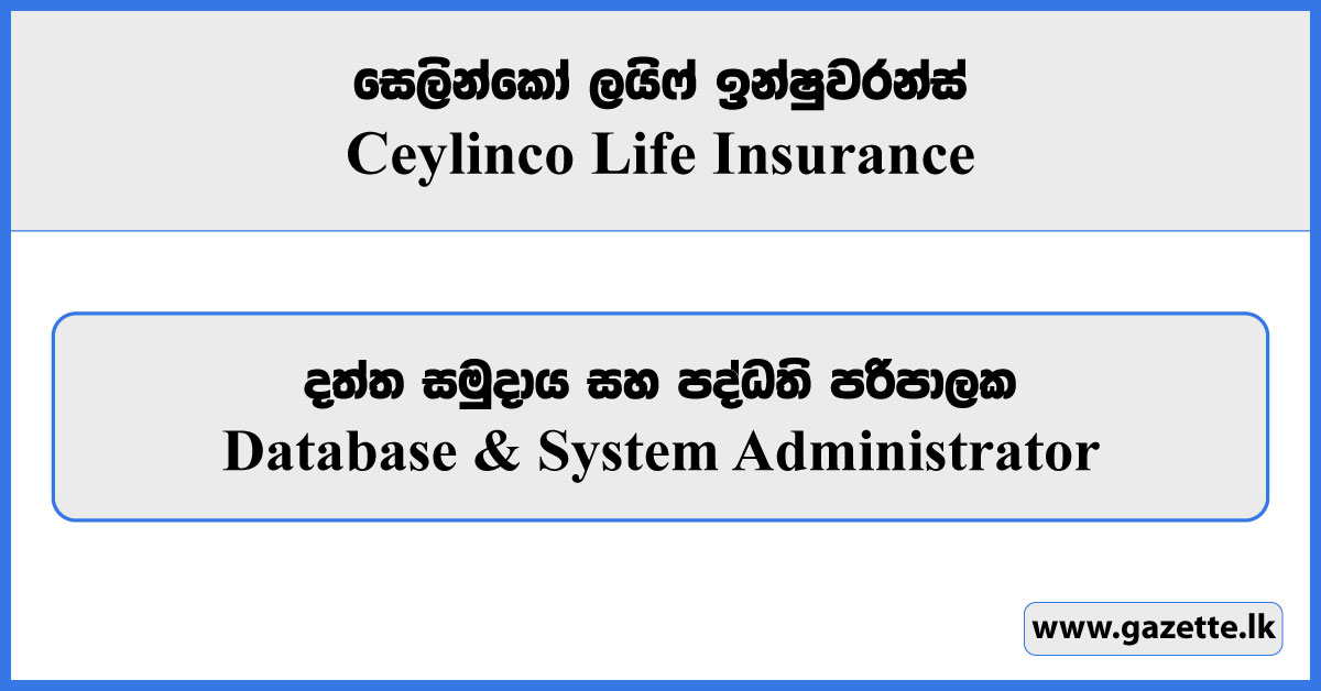 Database & System Administrator - Ceylinco Life Insurance Vacancies 2024