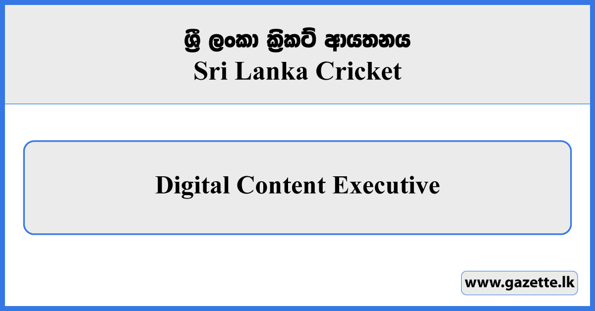 Digital Content Executive - Sri Lanka Cricket Vacancies 2025