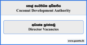 Director - Coconut Development Authority Vacancies 2024