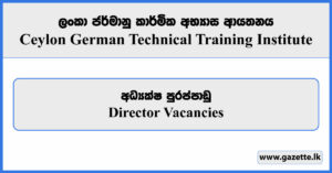 Director - Ceylon German Technical Training Institute Vacancies 2024