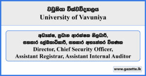 Director, Chief Security Officer, Assistant Registrar, Assistant Internal Auditor - University of Vavuniya Vacancies 2024