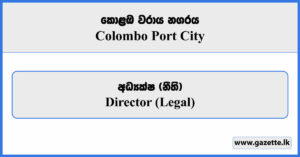 Director (Legal) - Colombo Port City Vacancies 2025