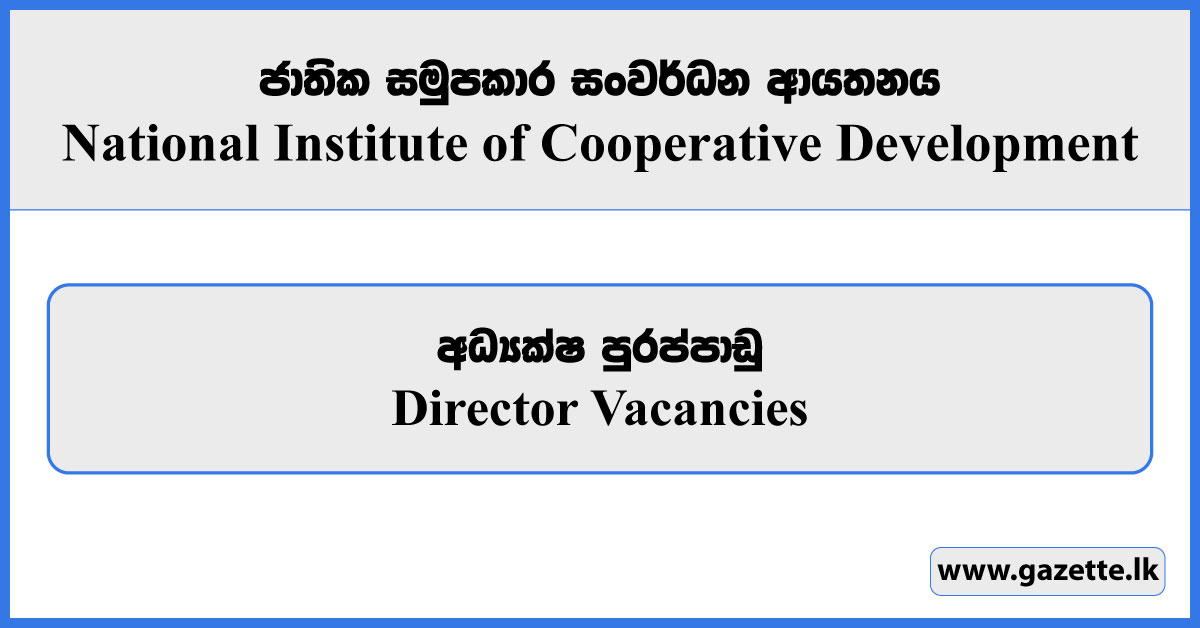 Director - National Institute of Cooperative Development Vacancies 2025