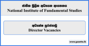 Director - National Institute of Fundamental Studies Vacancies 2024