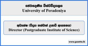 Director (Postgraduate Institute of Science) - University of Peradeniya Vacancies 2024