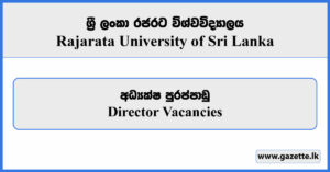 Director - Rajarata University of Sri Lanka Vacancies 2024