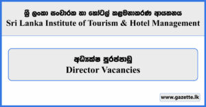 Director (Finance) - Sri Lanka Institute of Tourism & Hotel Management Vacancies 2024