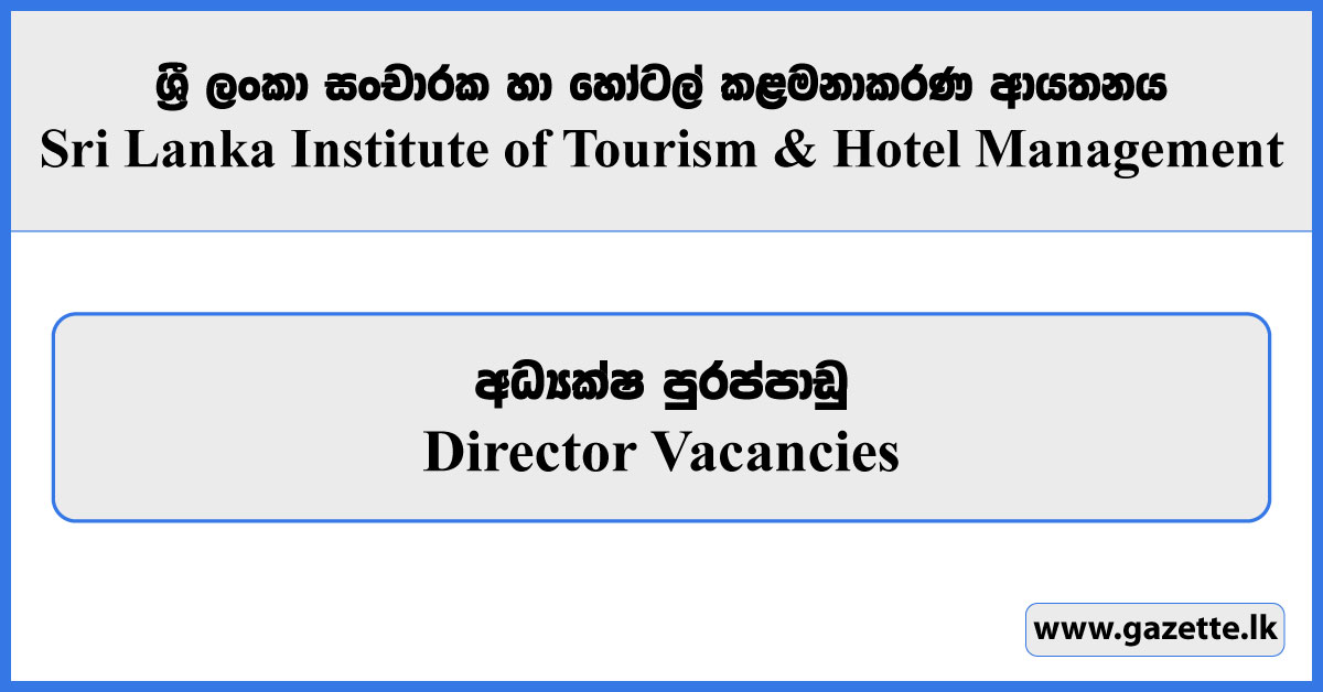 Director (Finance) - Sri Lanka Institute of Tourism & Hotel Management Vacancies 2024