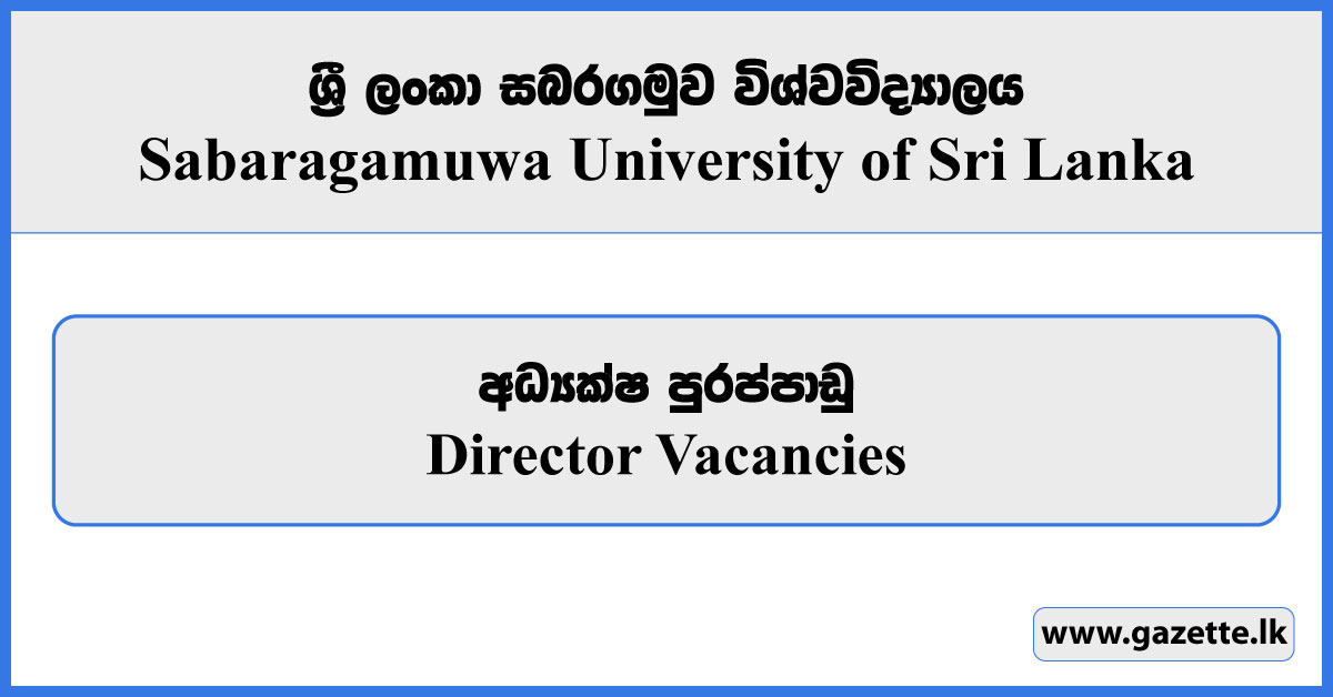 Director - Sabaragamuwa University of Sri Lanka Vacancies 2024