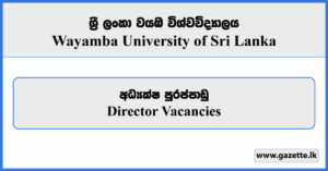 Director - Wayamba University of Sri Lanka Vacancies 2024