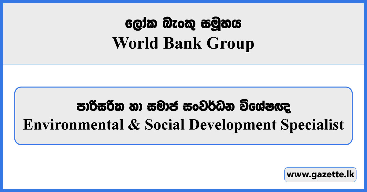 Environmental & Social Development Specialist - World Bank Group Vacancies 2024