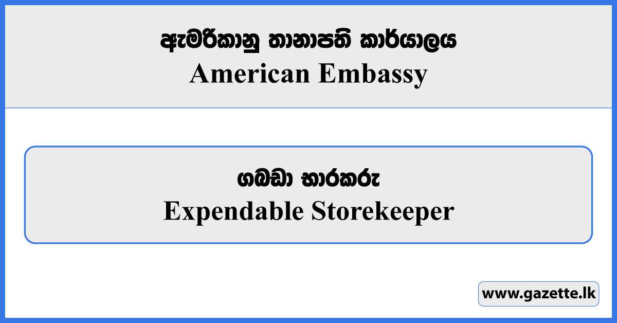 Expendable Storekeeper - American Embassy Vacancies 2024