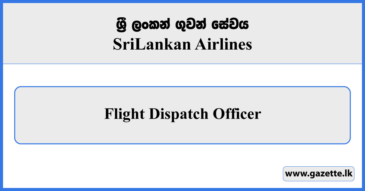 Flight Dispatch Officer - Sri Lankan Airlines Vacancies 2024