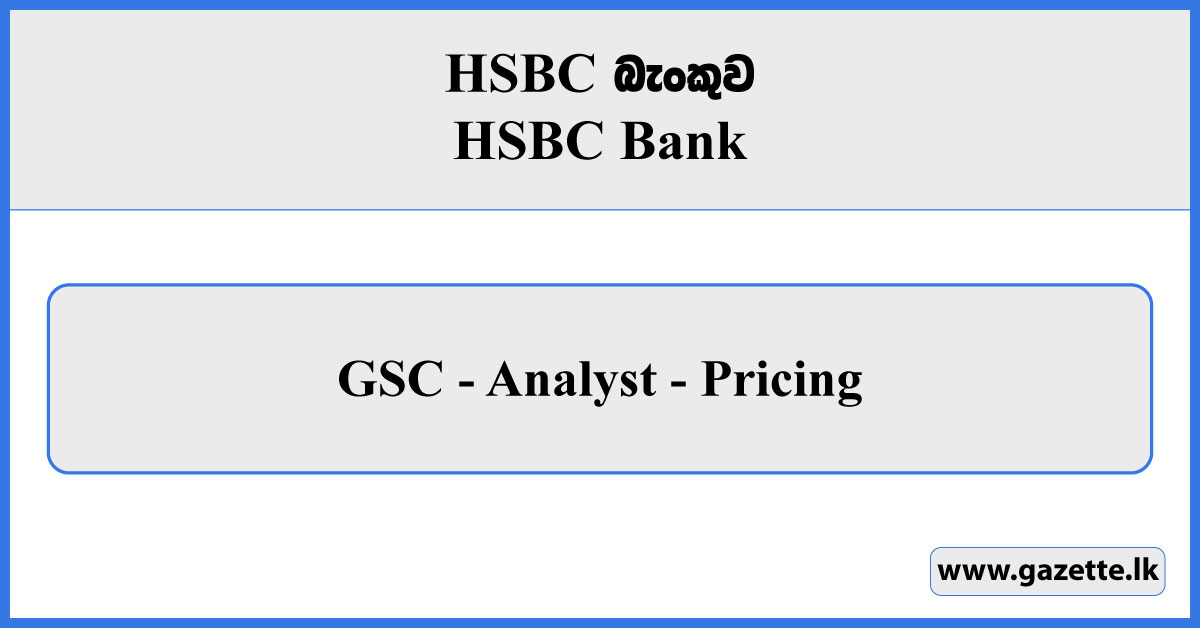 GSC - Analyst (Pricing) - HSBC Bank Vacancies 2024