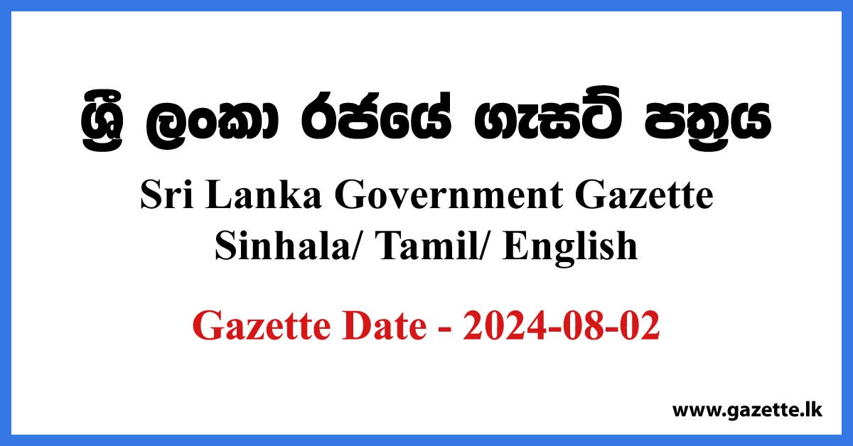 Sri Lanka Government Gazette 2024 August 02 Sinhala Tamil English