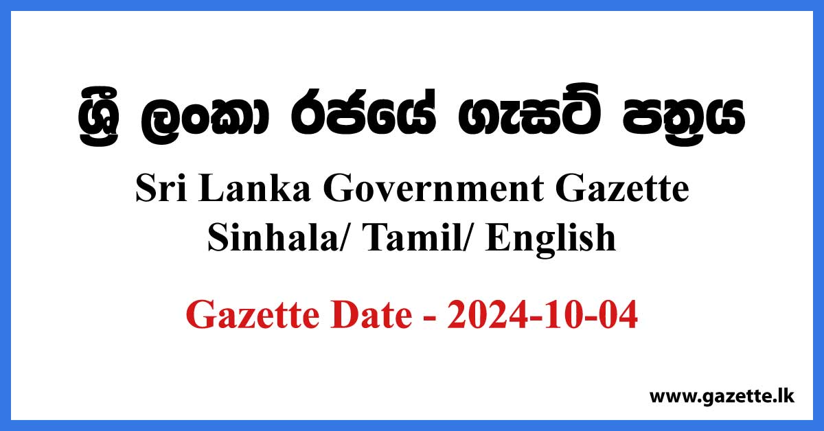 Sri Lanka Government Gazette 2024 October 04 Sinhala Tamil English