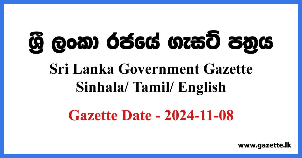 Sri Lanka Government Gazette 2024 November 08 Sinhala Tamil English