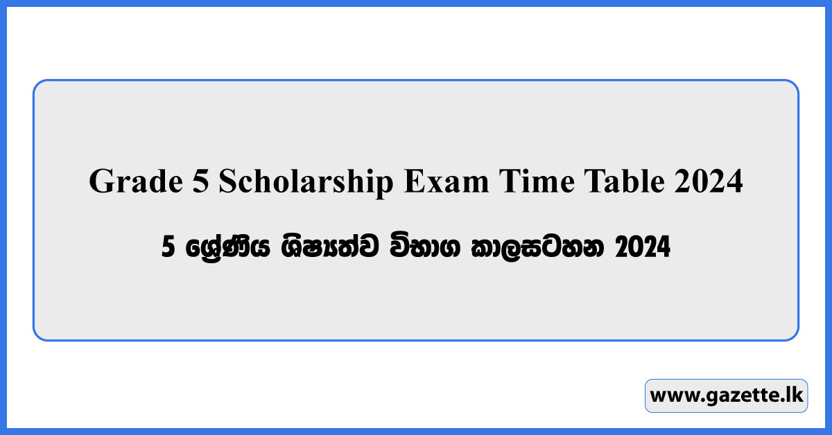 Grade 5 Scholarship Exam Time Table 2024