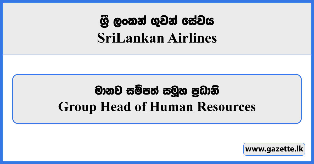 Group Head of Human Resources - Sri Lankan Airlines Vacancies 2024