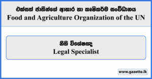 Legal Specialist - Food and Agriculture Organization Vacancies 2024