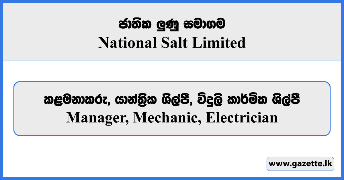 Manager, Mechanic, Electrician - National Salt Limited Vacancies 2024