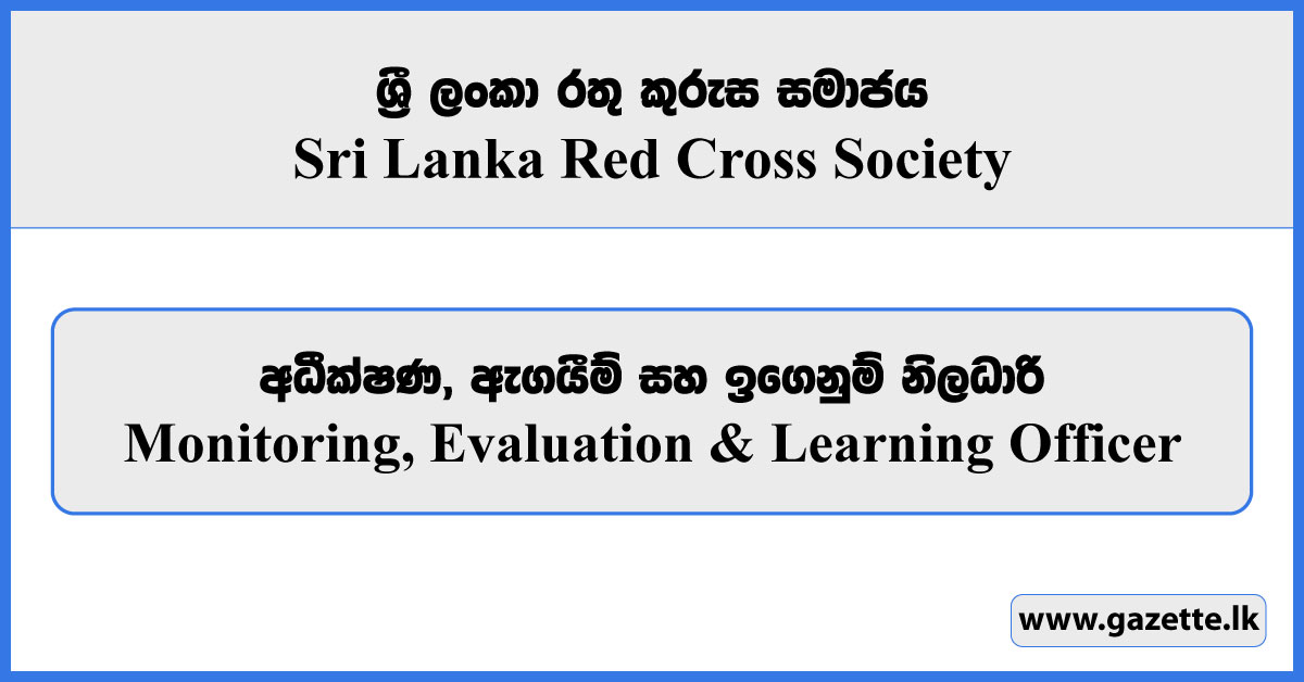 Monitoring, Evaluation & Learning Officer - Sri Lanka Red Cross Society Vacancies 2024