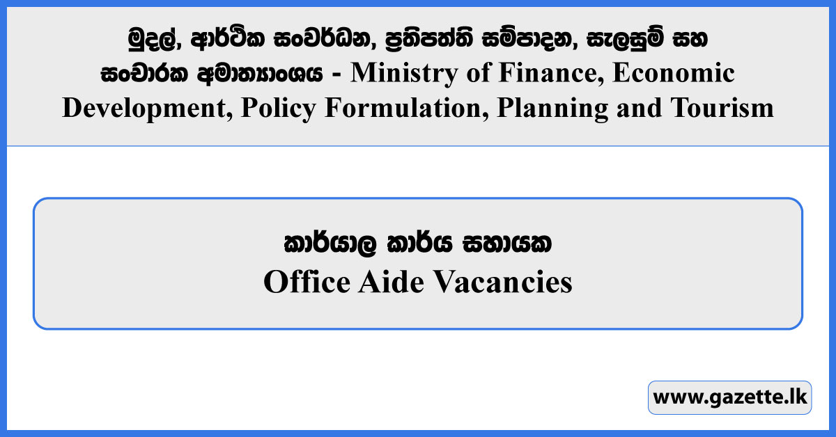 Office Aide - Ministry of Finance, Economic Development, Policy Formulation, Planning and Tourism Vacancies 2024