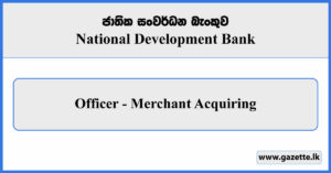 Merchant Acquiring Officer - Seylan Bank Vacancies 2025