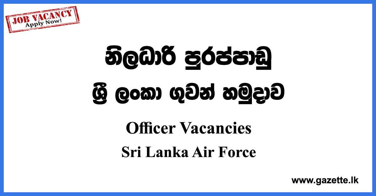 Officer Vacancies Sri Lanka Air Force 2022 Gazette lk