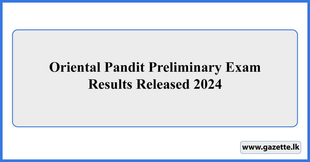 Oriental Pandit Preliminary Exam Results Released 2024