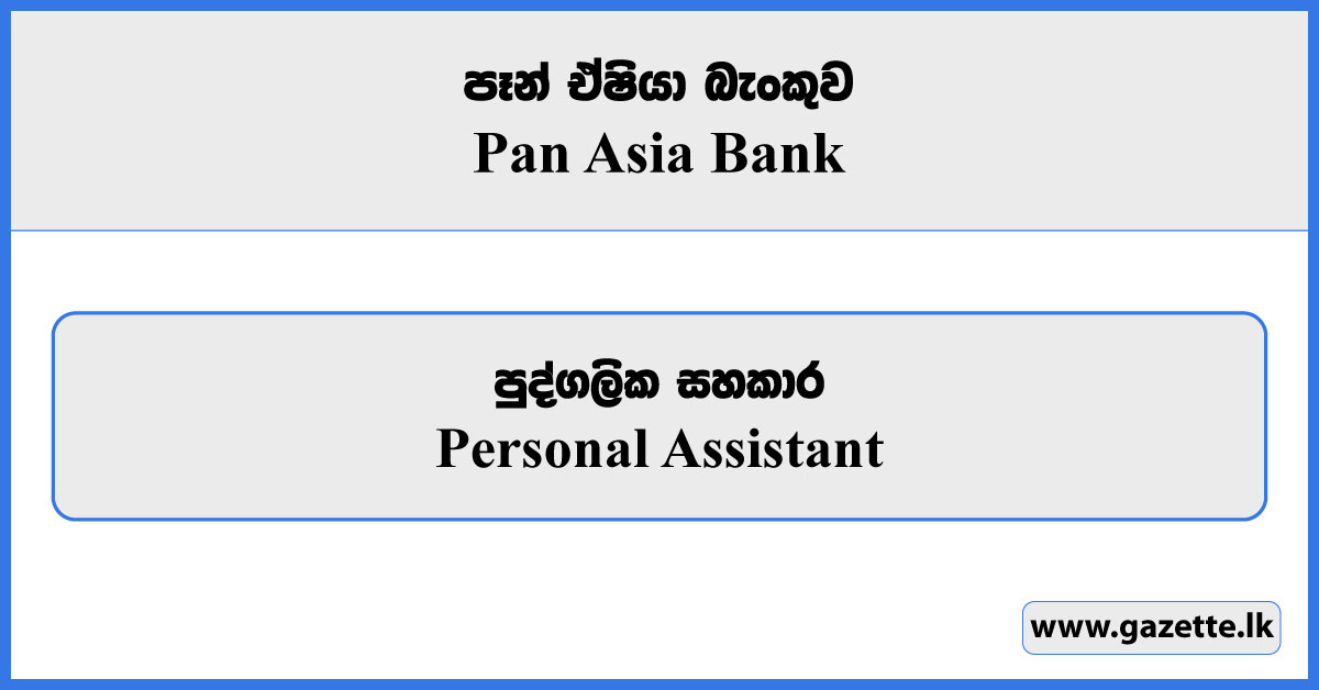 Personal Assistant - Pan Asia Bank Vacancies 2025