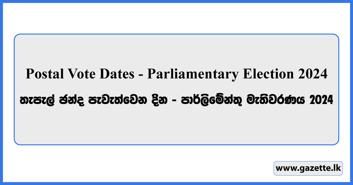 Postal Vote Dates - Parliamentary Election 2024