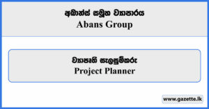 Project Planner - Abans Group Vacancies 2024